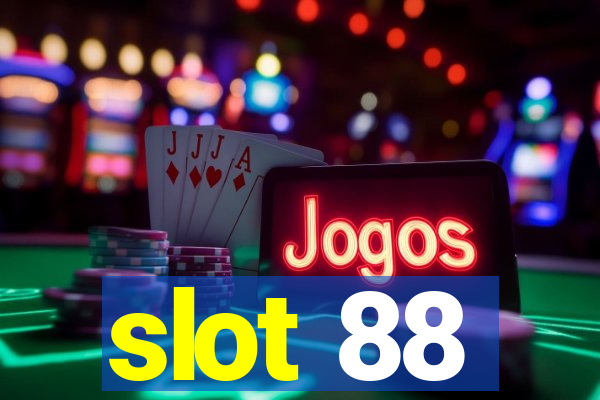 slot 88