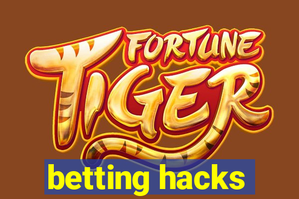 betting hacks