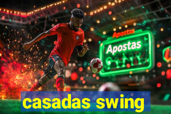 casadas swing