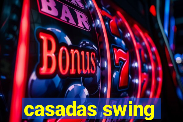 casadas swing