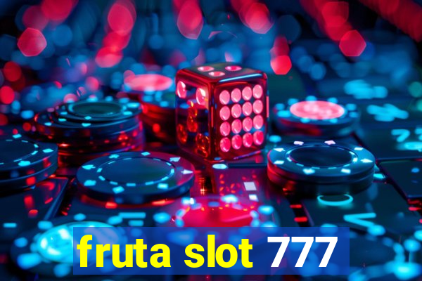 fruta slot 777