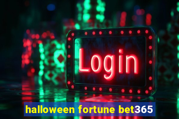 halloween fortune bet365