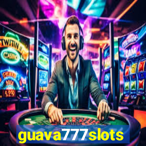 guava777slots