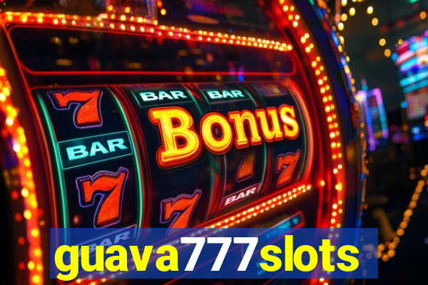 guava777slots