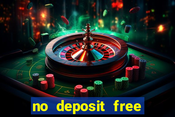 no deposit free money casinos