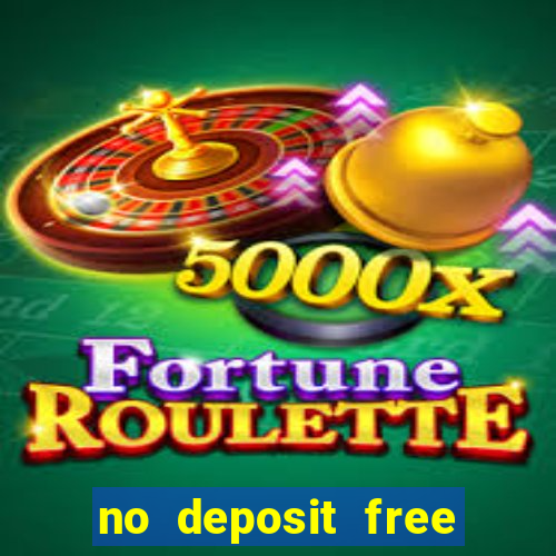 no deposit free money casinos