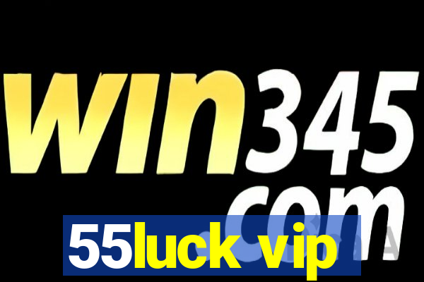 55luck vip