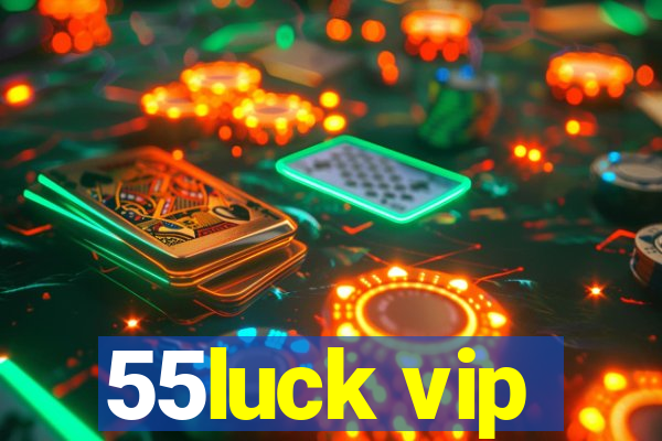 55luck vip