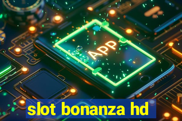 slot bonanza hd