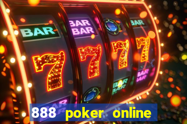 888 poker online real money