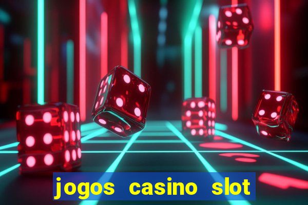 jogos casino slot machines gratis