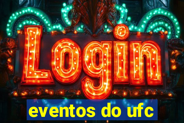 eventos do ufc