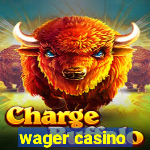 wager casino