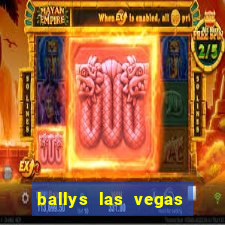 ballys las vegas hotel & casino