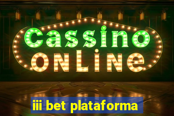 iii bet plataforma