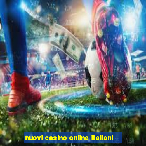 nuovi casino online italiani