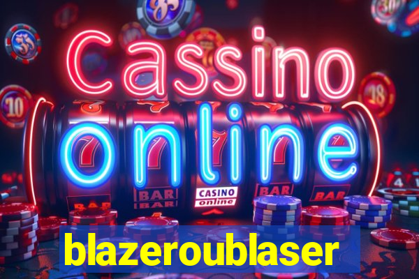 blazeroublaser