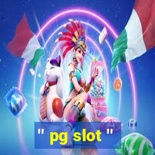 '' pg slot ''