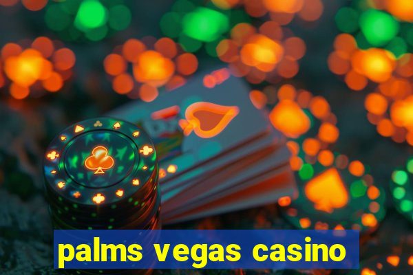 palms vegas casino