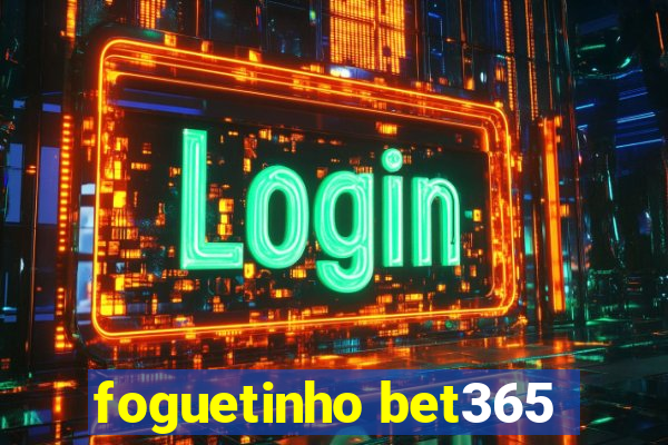 foguetinho bet365