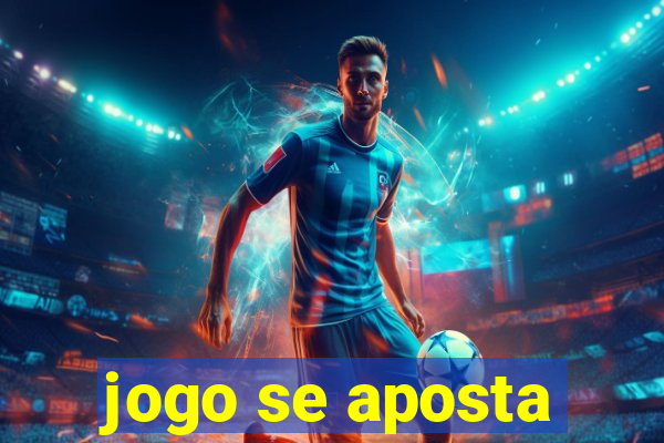 jogo se aposta