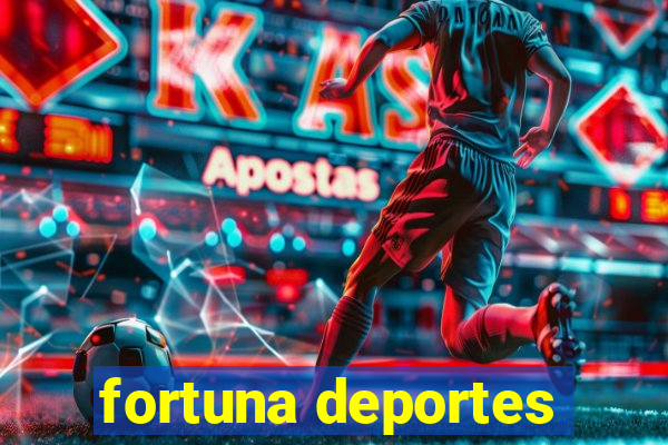 fortuna deportes