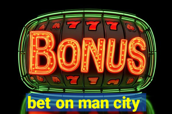 bet on man city