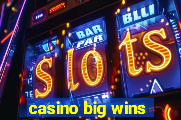 casino big wins