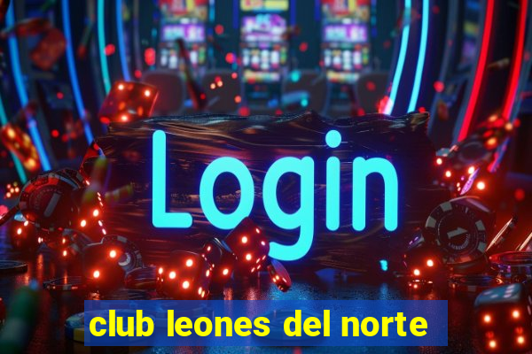 club leones del norte