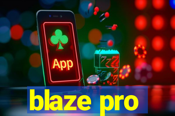 blaze pro