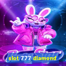 slot 777 diamond