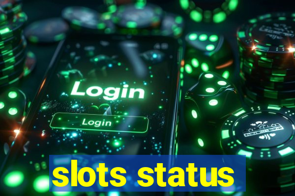 slots status