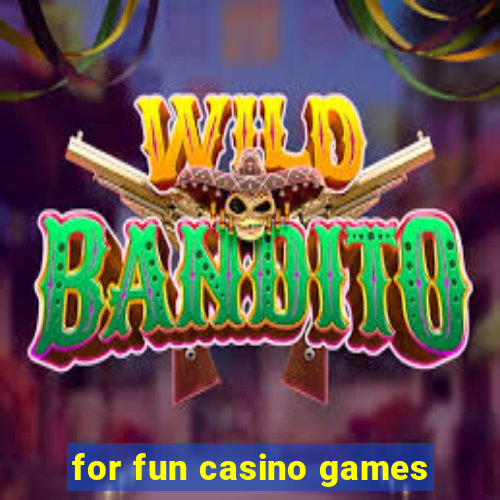 for fun casino games