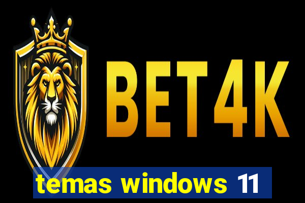 temas windows 11