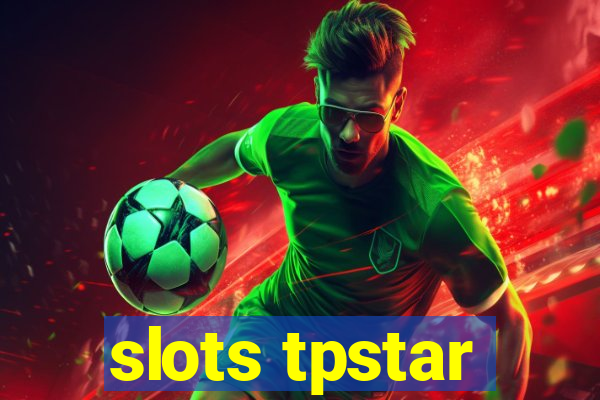 slots tpstar