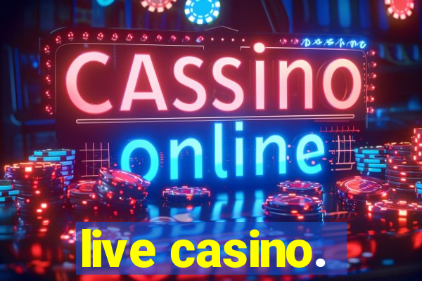 live casino.