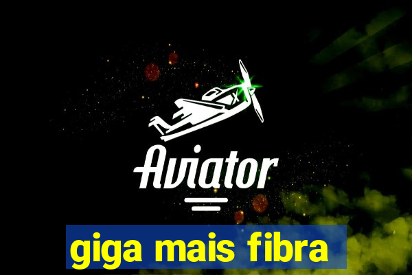 giga mais fibra