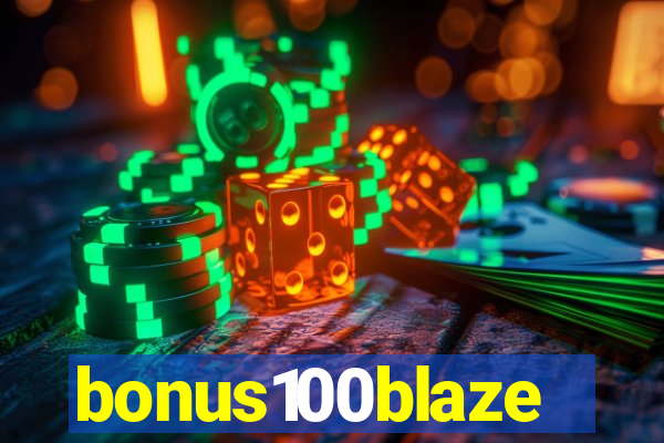 bonus100blaze