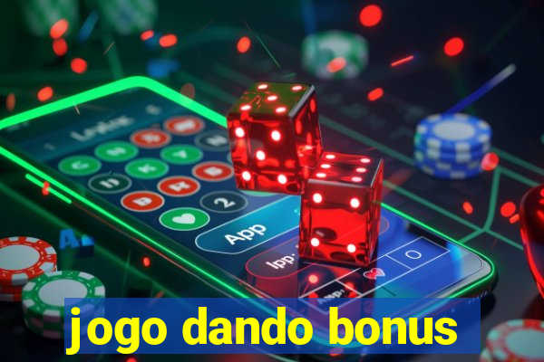 jogo dando bonus