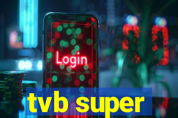 tvb super