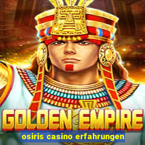 osiris casino erfahrungen