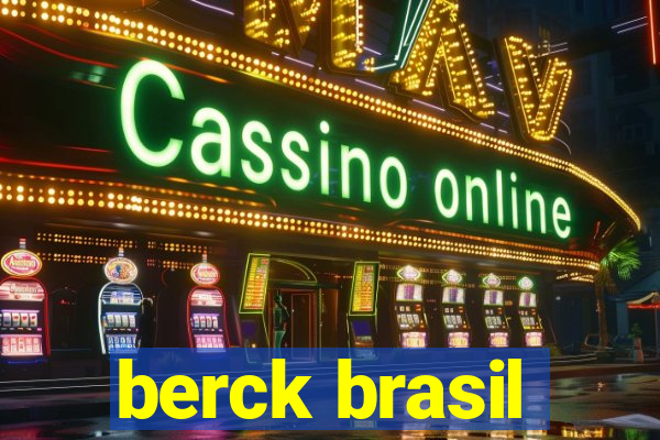 berck brasil