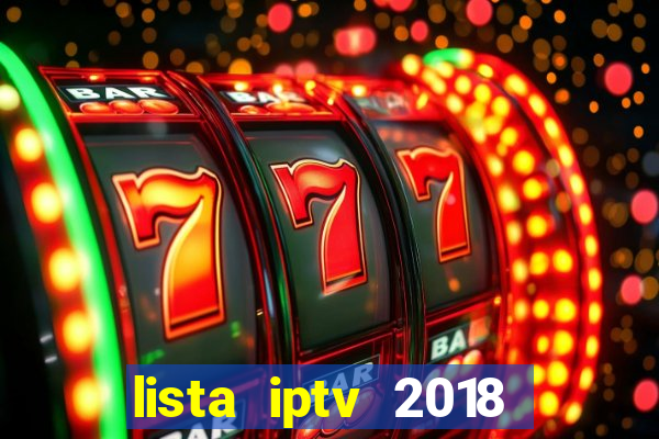 lista iptv 2018 gratis atualizada futebol