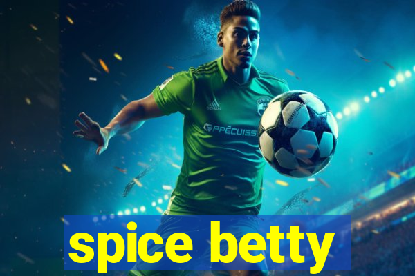 spice betty