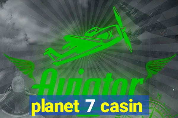 planet 7 casin