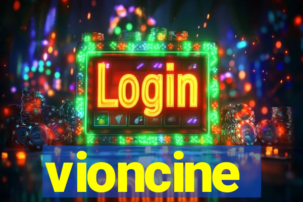 vioncine