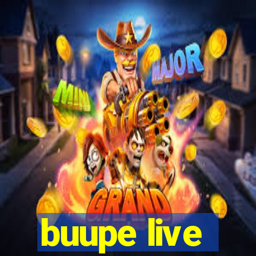 buupe live