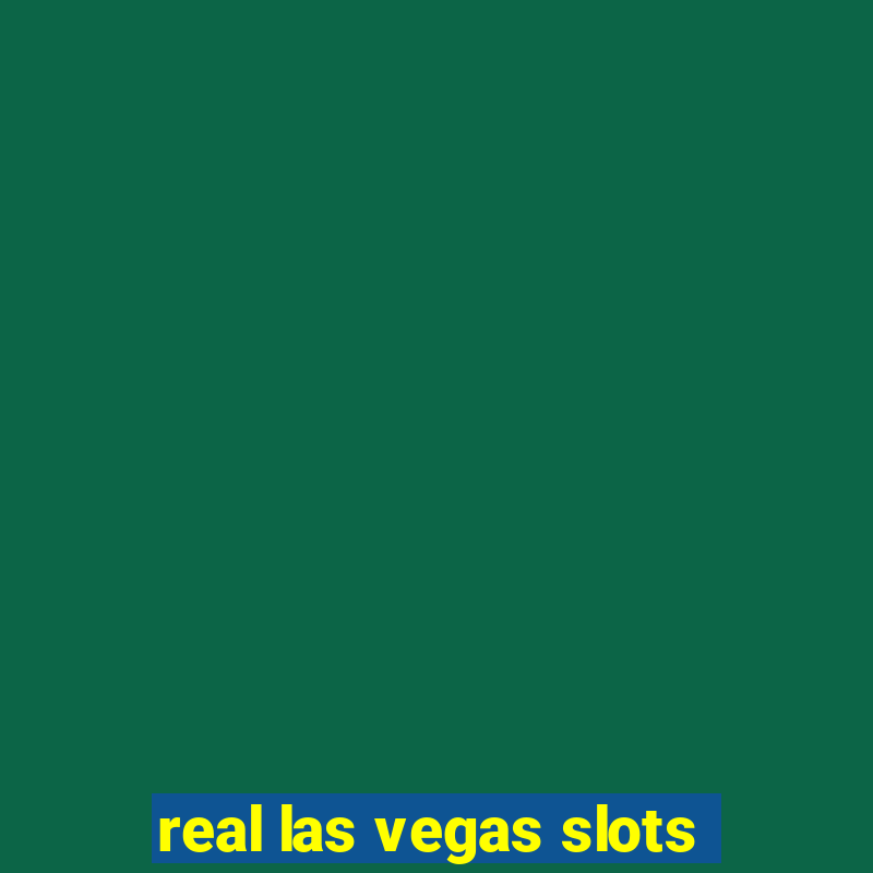 real las vegas slots