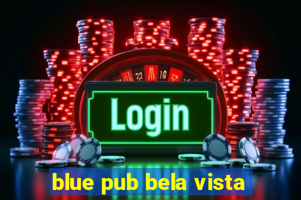 blue pub bela vista