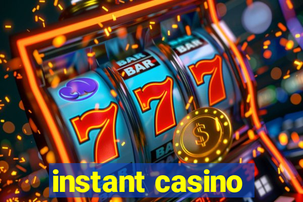 instant casino